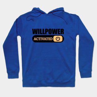 Willpower Activated Hoodie